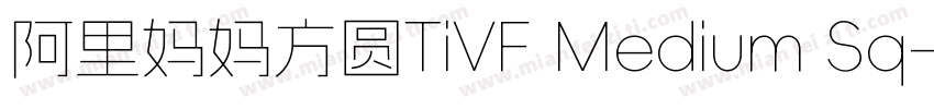 阿里妈妈方圆TiVF Medium Sq字体转换